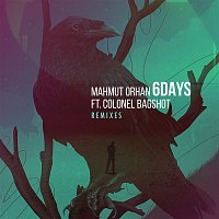 Mahmut Orhan & Colonel Bagshot – 6 Days (Remixes)