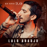 Lalo Araujo – En Vivo 2.0 [Segunda Parte]