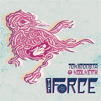 TOKiMONSTA, Kool Keith – The Force (Remixes)