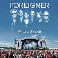 Foreigner – Alive & Rockin' [Live]