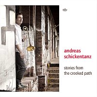 Andreas Schickentanz – Stories From the Crooked Path