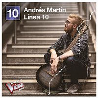 Andrés Martín – Línea 10 [Ganador La Voz 2019]