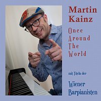 Martin Kainz – Once Around the World Mit Titeln Der Wiener Barpianisten