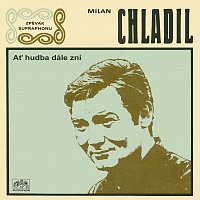 Milan Chladil – Ať hudba dále zní MP3