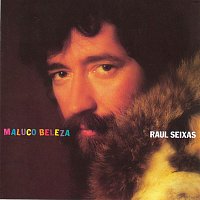 Raul Seixas – Maluco Beleza