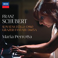 Maria Perrotta – Schubert: Sonatas D784 & 960 - Grazer Fantasy D605A