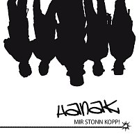 Hanak – Mir stonn Kopp