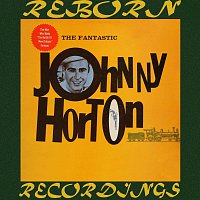Johnny Horton – The Fantastic Johnny Horton (HD Remastered)