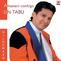 Hildemaro – Amanecí Contigo Y Sin Tabú