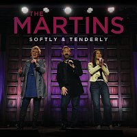 The Martins – Softly And Tenderly [Live]