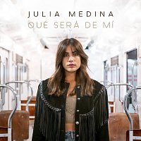 Julia Medina – Qué Será De Mí