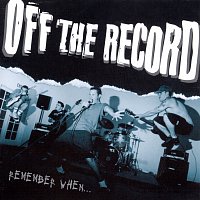 Off The Record – Remember When