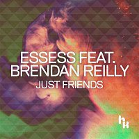 essess, Brandan Reilly – Just Friends