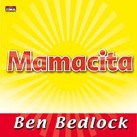 Ben Bedlock – Mamacita
