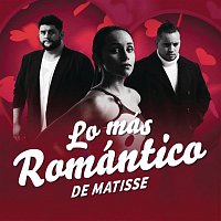Matisse – Lo Más Romántico de