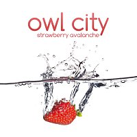 Owl City – Strawberry Avalanche