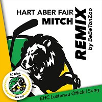 Hart aber fair (EHC Lustenau Official Song) [BeBeTonZoo Remix]