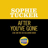Sophie Tucker – After You've Gone [Live On The Ed Sullivan Show, October 12, 1952]