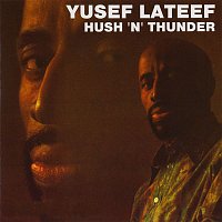 Yusef Lateef – Hush 'N' Thunder