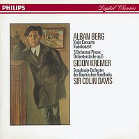 Gidon Kremer, Symphonieorchester des Bayerischen Rundfunks, Sir Colin Davis – Berg: Violin Concerto; Three Orchestral Pieces