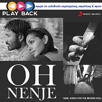 Various  Artists – Playback: Oh Nenje - Tamil Songs for the Broken Soul