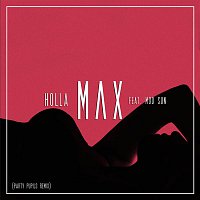 Max, Mod Sun – Holla (Party Pupils Remix)