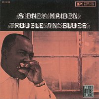 Sidney Maiden – Trouble An' Blues