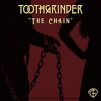 Toothgrinder – The Chain