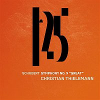 Munchner Philharmoniker & Christian Thielemann – Schubert: Symphony No. 9, "Great"