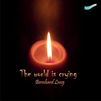 Bernhard Lang – The World Is Crying