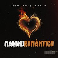 Hector Marks, Mc Fredd – Malandromantico