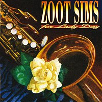 Zoot Sims – For Lady Day