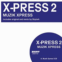 X-Press 2 – Muzik Xpress
