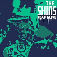 The Shins – Dead Alive