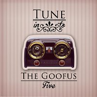 The Goofus Five – Tune in to