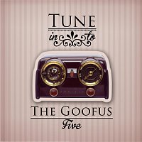 The Goofus Five – Tune in to