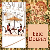 Eric Dolphy – Take a Coffee Break
