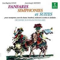 Jean-Francois Paillard – Lully & Mouret: Fanfares, simphonies et suites pour trompettes, cors de chasse, cordes et timbales