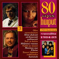 80-luvun huiput 3 1984-1985