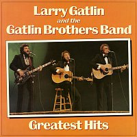 Larry Gatlin & The Gatlin Brothers Band – Greatest Hits
