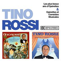 Tino Rossi – Les plus beaux airs d'opérette & Opérettes et comédies musicales (Remasterisé en 2018)