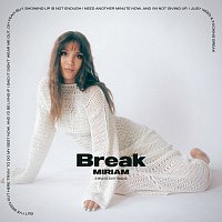 Miriam – Break