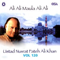 Nusrat Fateh Ali Khan – Ali Ali Maula Ali Ali, Vol. 120