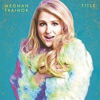Meghan Trainor – Title (Deluxe)