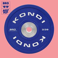 Bro, BasedBoys – Kondi