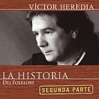 Victor Heredia – La Historia Del Folklore (2da Parte)