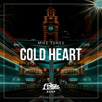 Mike Tunes – Cold Heart