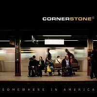 Cornerstone – Somewhere in America
