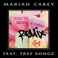 Mariah Carey, Trey Songz – You're Mine (Eternal) [Remix]