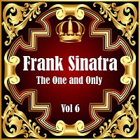 Přední strana obalu CD Frank Sinatra: The One and Only Vol 6